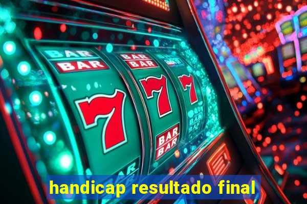 handicap resultado final